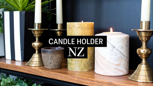 Choosing the Perfect Candle Holder NZ A Guide to Style and Ambiance